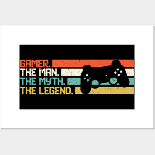 Gamer The Man The Myth The Legend Posters and Art